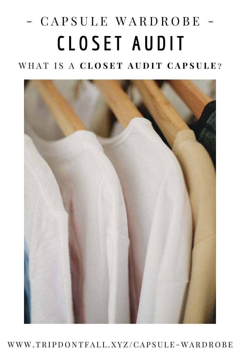 Closet Audit 2021 Capsule Wardrobe Series