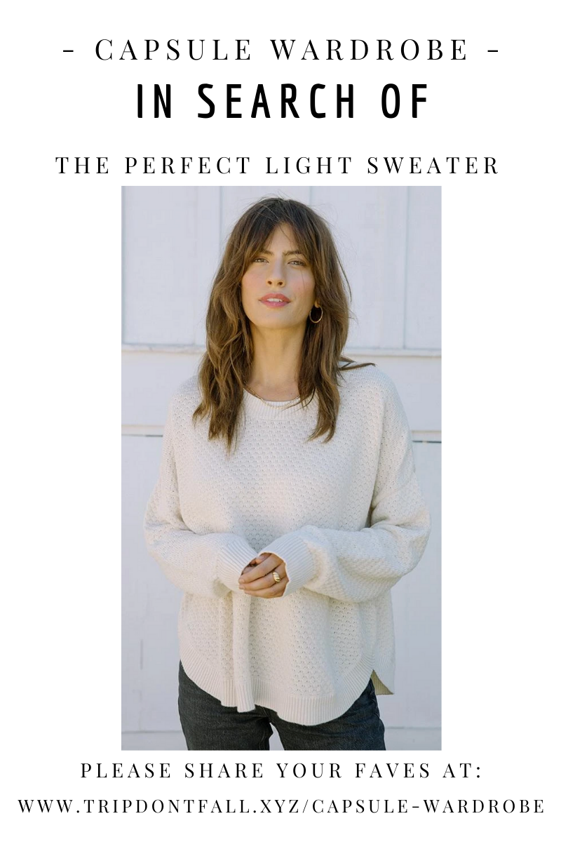 Capsule Wardrobe Basics - In Search Of Light Sweater Ft Tradlands Jude Pullover